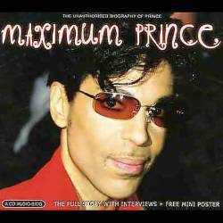 Prince : Maximum Prince : the Unauthorized Biography